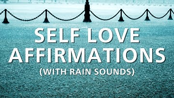 RAIN SOUNDS + Self Love Affirmations (While You Sleep) - I AM