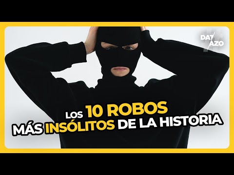 Los 10 ROBOS más INSÓLITOS de la historia