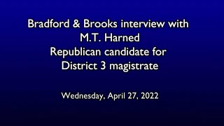 Bradford & Brooks interview with MT Harned on Wednesday, April 27 2022.
