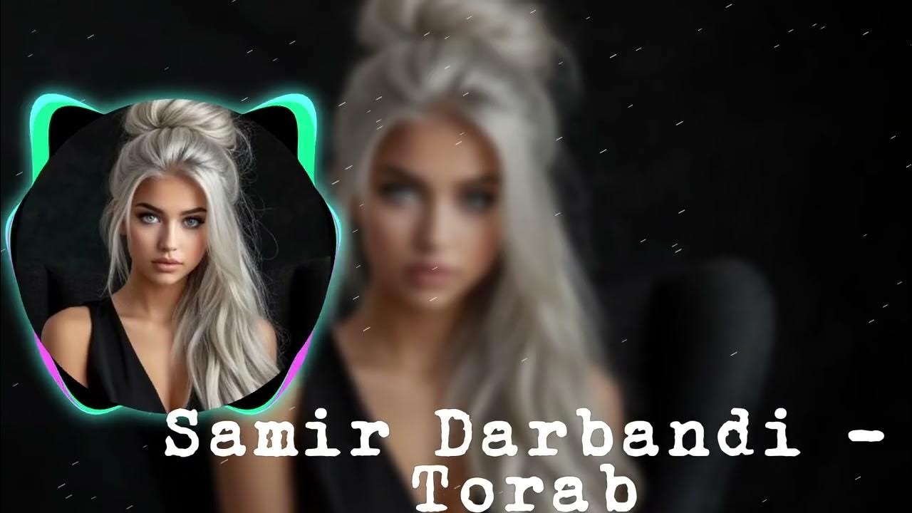 Torab Remix 2025 | Emotional Depth by Samir Darbandi | Original Track by Alia Khatami Torab Remix 2025 | Emotional Depth by Samir Darbandi | Original Track by Alia Khatami