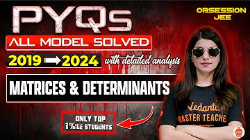 Matrices and Determinants|JEE main All PYQs Model Wise 2019 to 2024 PYQs and Questions|Namrata Ma