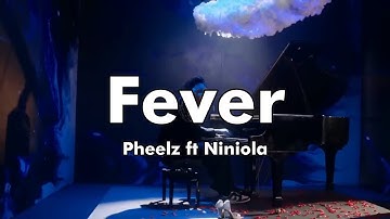 Pheelz ft Niniola Fever Music video + lyrics