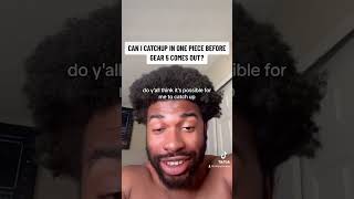 Gear 5 Can I Catchup Before It Comes Out ?