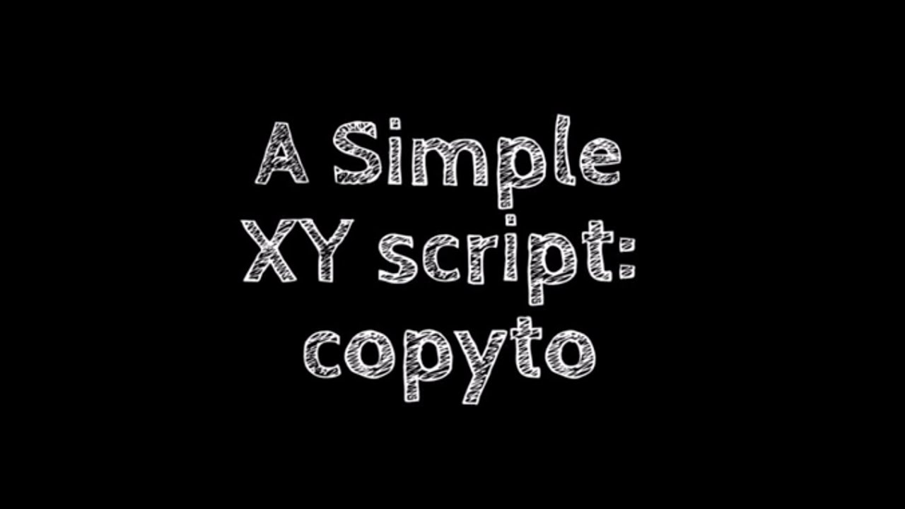 A Simple XY script: copyto