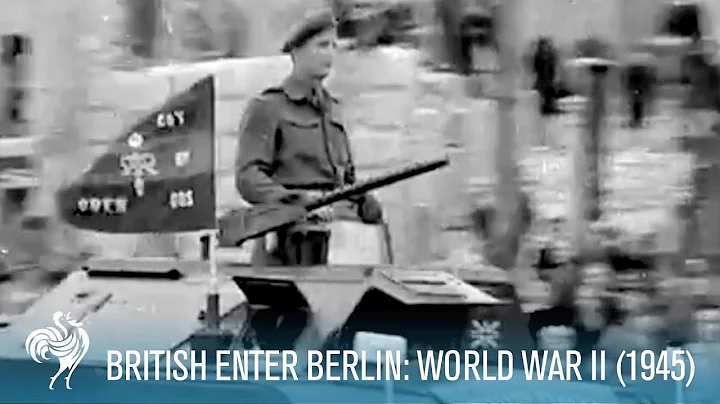 The British Army Enter Berlin: World War II (1945) | British Pathé - DayDayNews