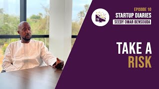 Take a risk with Seedy Omar Bensouda from INET | Ep 10 | StartUp Diaries