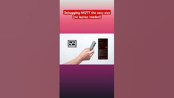 Debugging MQTT the easy way (no laptop needed)