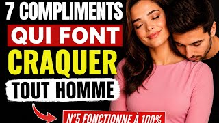 “7 compliments qui font craquer presque tous les hommes”😱