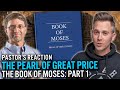 Pastor S HONEST Reaction To LDS Scripture Book Of Moses Pastor S HONEST Reaction To LDS Scripture Book Of Moses