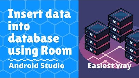 Insert data in room database Android | Room database Android example | Android room insert
