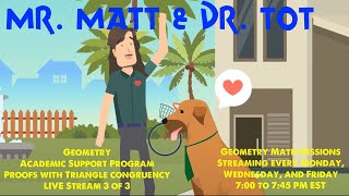Geometry - Proofs with Triangle Congruency - LIVE Stream 3 of 3