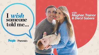 Meghan Trainor & Daryl Sabara On The Joys of Being a Parent | I Wish Someone Told Me | Parents