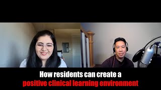 How residents can create a positive clinical learning environment