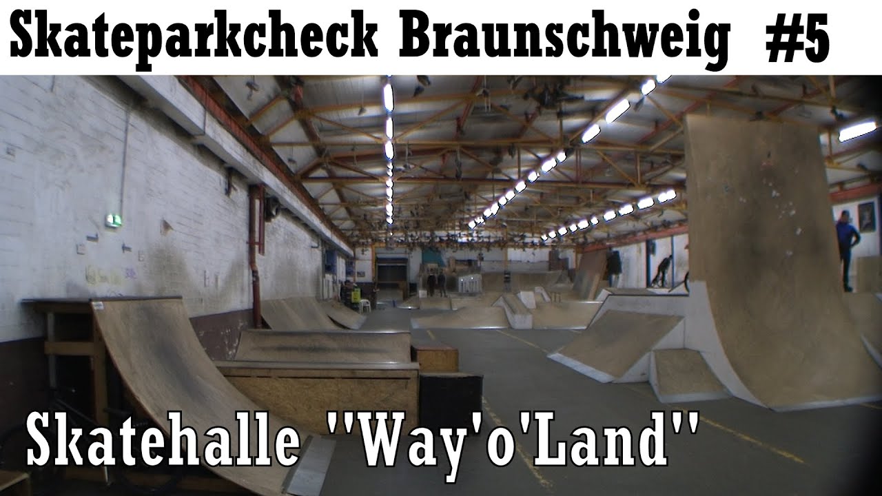 Skaten in Braunschweig Skatehalle „Why 'O' Land“ (Skatehalle Walhalla
