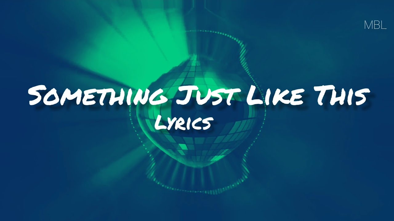 Something just like this Lyrics Video full song YouTube