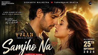 Samjho Na Song, Samjho Na Vvaan, The Vvaan Song, Sidharth Malhotra, Tamannaah Bhatia, Jubin Nautiyal