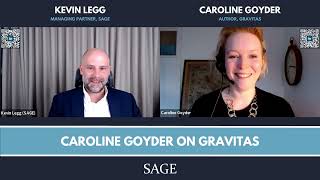 Caroline Goyder on Gravitas | Gravitas | SAGE EXCHANGE