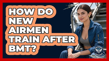 How Do New Airmen Train After BMT? - Air Guard Commanders
