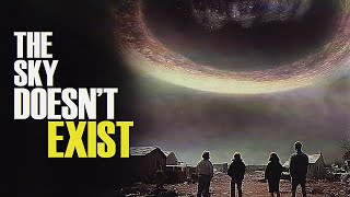 The sky doesn't exist - FULL FOOTAGE