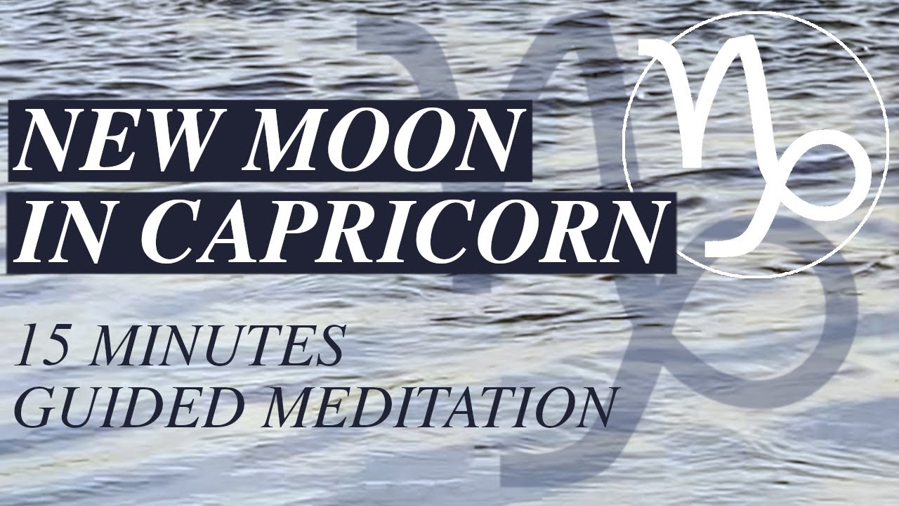 🌑 New Moon in Capricorn, 30th December 2024 🌑 (GUIDED MEDITATION) - YouTube