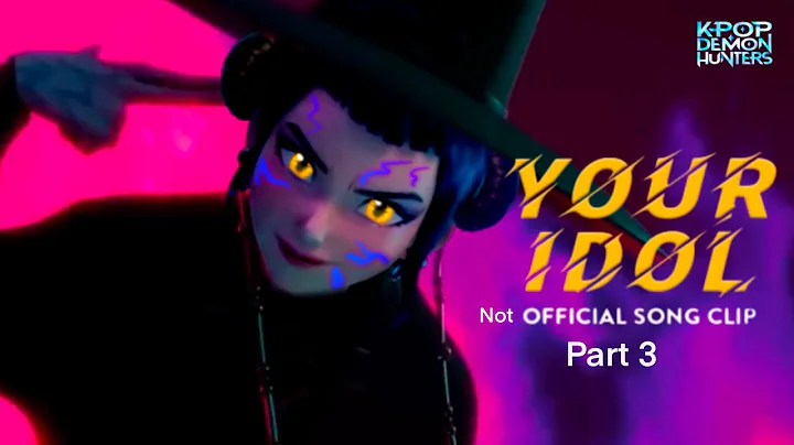 “Your Idol" Part 3 Not Official Song Clip | KPop Demon Hunters / huntrix version / Rap solo Zoi