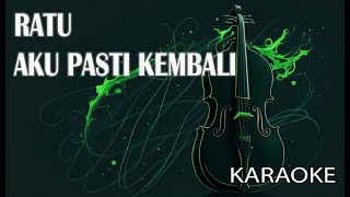 Ratu Aku Pasti Kembali V2 Karaoke