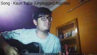 Download Lagu Kaun Tujhe Male Version || Unplugged - Reprise || MP3