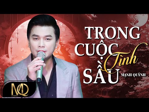 Trong Cuộc Tình Sầu - Mạnh Quỳnh Hát Live Mới Nhất