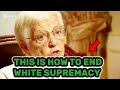 Jane Elliot INSISTS that America is digging its own hole by ignoring blacks || Blacks are Humans
