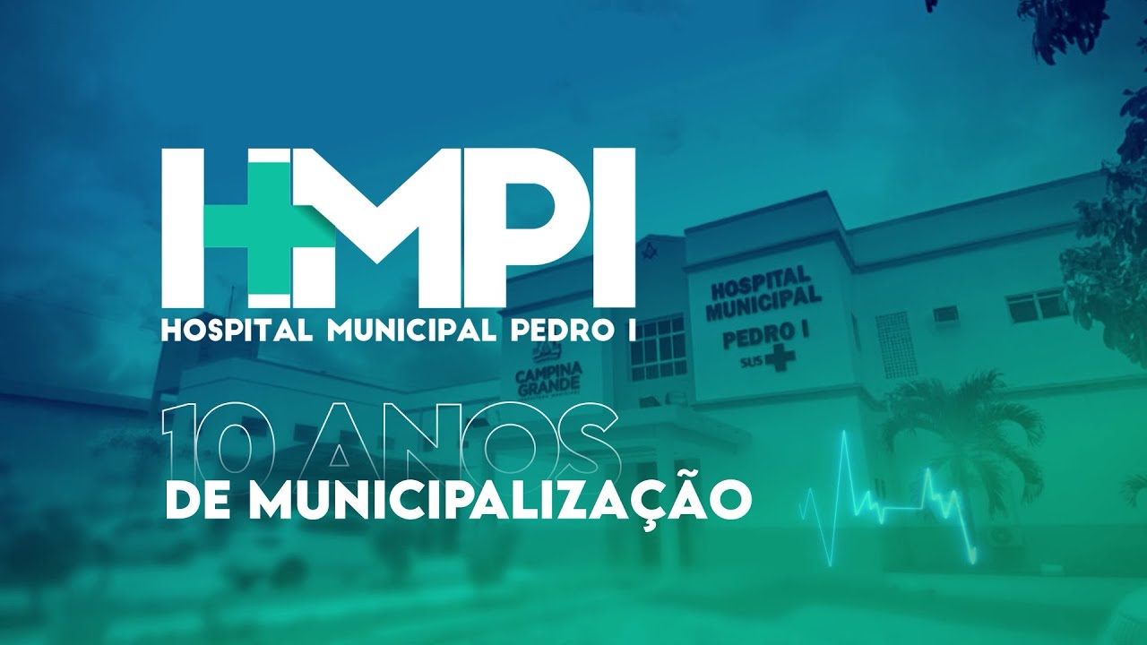 Municipalização do Hospital Pedro I completa 10 anos neste dia 30 de outubro
