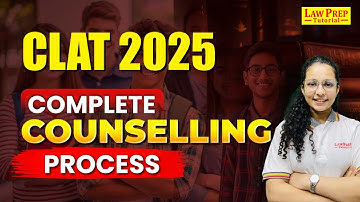 CLAT 2025 Counselling Process Explained! CLAT 2025 Admissions | CLAT Counselling Procedure 2025