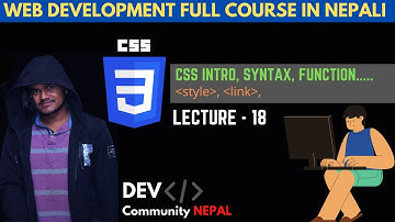 CSS Tutorial - CSS Intro, Syntax, Function, Uses | Web Development Nepali Course - Tutorials 18