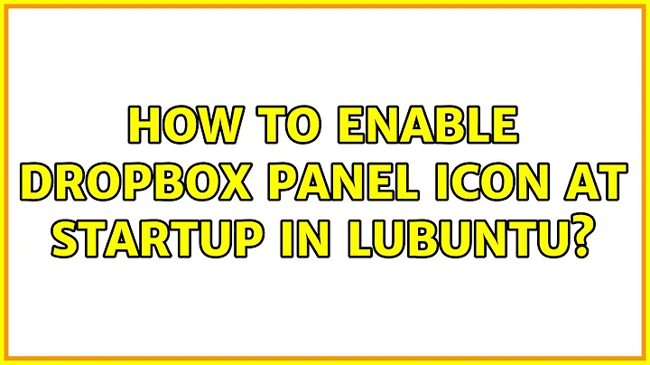 Ubuntu: How to enable Dropbox panel icon at startup in Lubuntu?