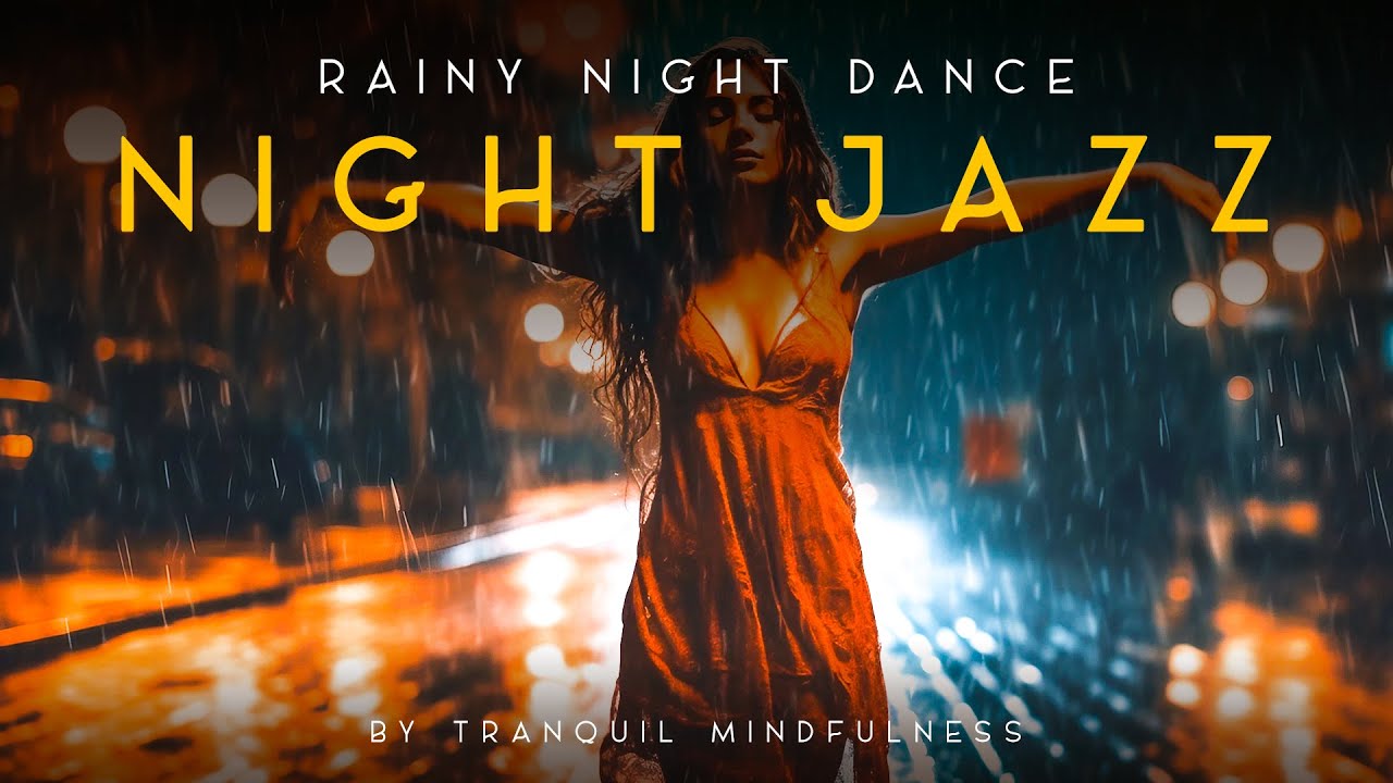 Relaxing Night Jazz Rainy Night Dance with saxophone music to study