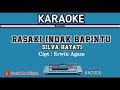 RASAKI NDAK BAPINTU Silva Hayati Karaoke/lirik KN7000 Nada Pria Cipt : Erwin Agam