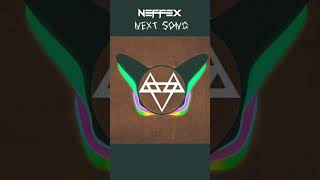 NEFFEX next 2 songs