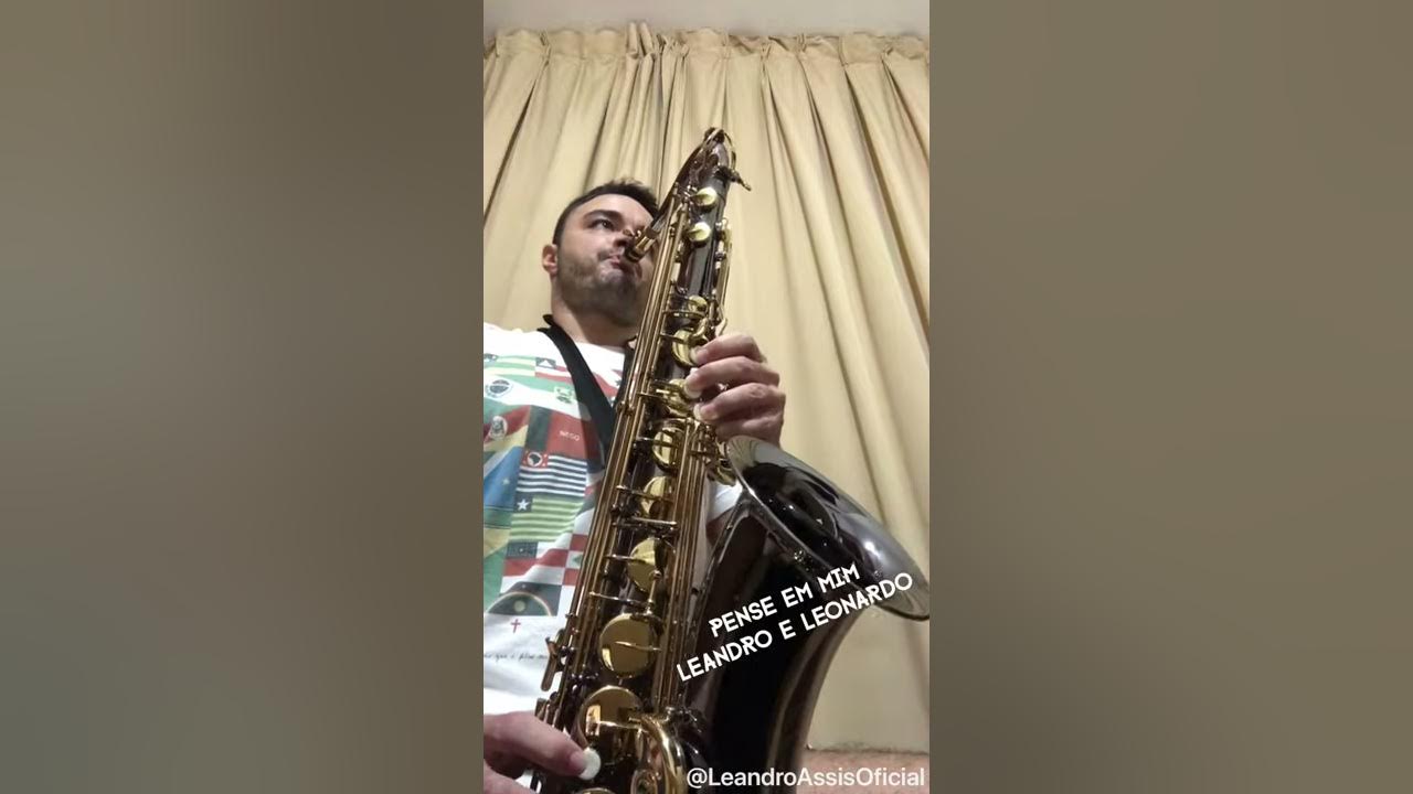 Pense Em Mim - Sax Cover || Leandro Assis Oficial (Leandro E Leonardo)