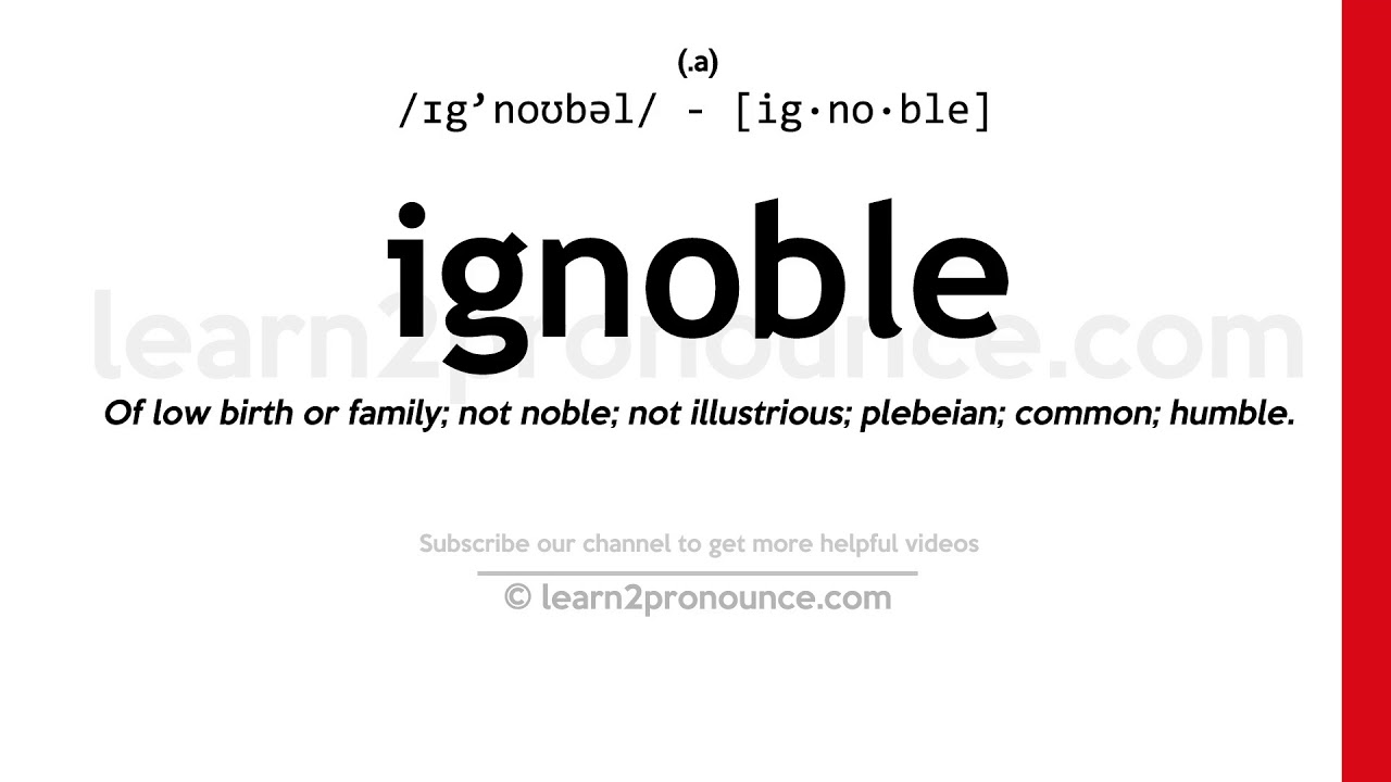 Ignoble Definitions Meanings, 50 OFF gbutaganskij.ru