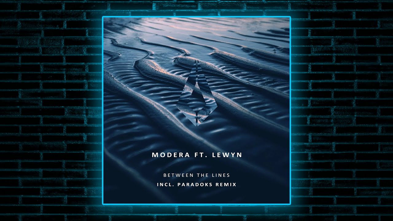 Modera ft lewyn between the lines paradoks remix purified records