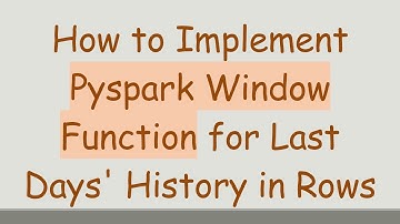 How to Implement Pyspark Window Function for Last Days