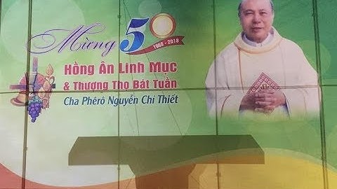 [Trực Tiếp] Thánh Lễ Mừng 50 Năm Hồng Ân Linh Mục và Thượng Thọ Bát Tuần Cha Phêrô Nguyễn Chí Thiết