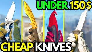 BEST CHEAP CS2 Knives for Under $150 (BUDGET CS2 KNIFE SKINS 2024)