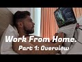 How to Work From Home during the Virus (Part 1 of 7): The Overview