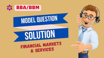 TU Model Question Solution | Financial Markets & Services | BBA & BBM | Sorry Gurudev