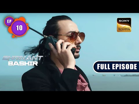 First Victim | Shrikant Bashir - Ep 10 | Full Episode | 13 Jan 2023