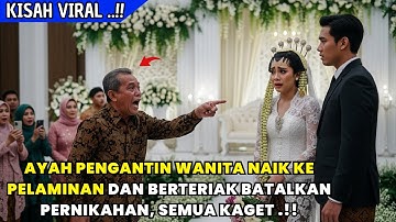 Teriakan Sang Ayah Menghentikan Akad Nikah Putrinya, 1 Hari Kemudian Rahasia Besar Terungkap .!!