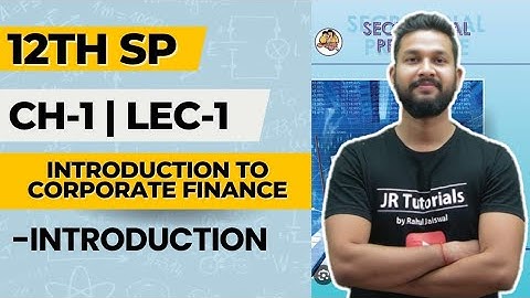 12th SP | Chapter-1 Introduction to Corporate Finance | Lec 1 | Introduction | Maharashtra Board |