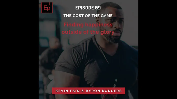 Episode 59: Kevin Fain - The Cost of The Game (Pod...