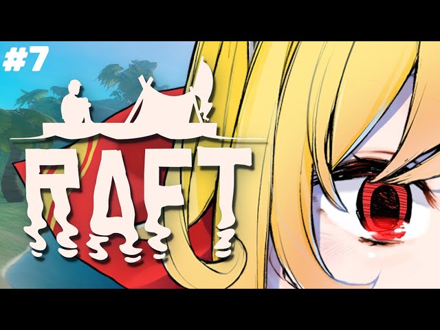 【RAFT】#7 lets talk while im hunting for planks【Kaela Kovalskia / hololive ID】のサムネイル