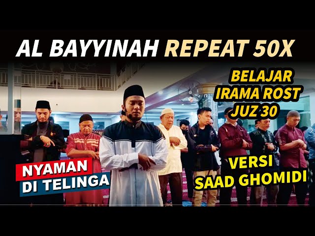 Surah Al-Bayyinah 50x irama Rost - Menghafal Juz 30 untuk Tarawih class=